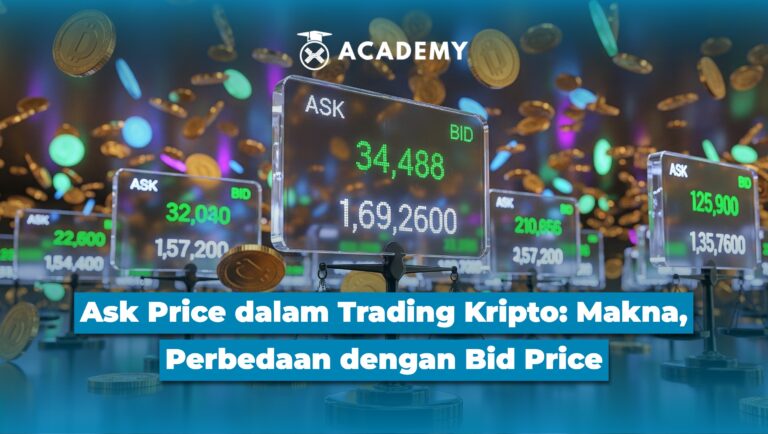 Ask Price dalam Trading Kripto: Perbedaan Vs Bid Price & Dampaknya pada Likuiditas