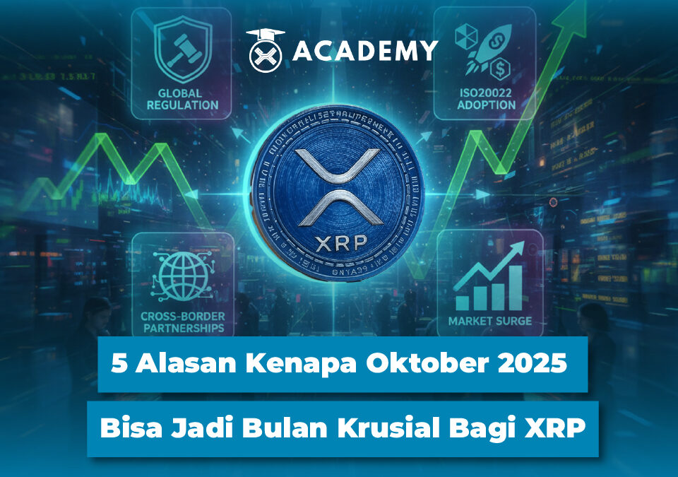 5 Alasan Kenapa Oktober 2025 Bisa Jadi Bulan Krusial Bagi XRP