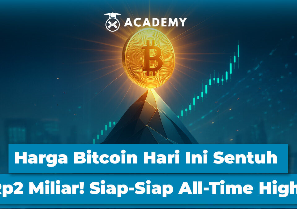 Harga Bitcoin Hari Ini Sentuh Rp2 Miliar! Siap-Siap All-Time High?