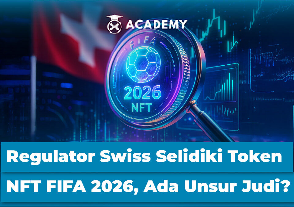 Regulator Swiss Selidiki Token NFT FIFA 2026, Ada Unsur Judi?