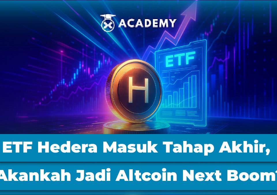 ETF Hedera Masuk Tahap Akhir, Akankah Jadi Altcoin Next Boom?