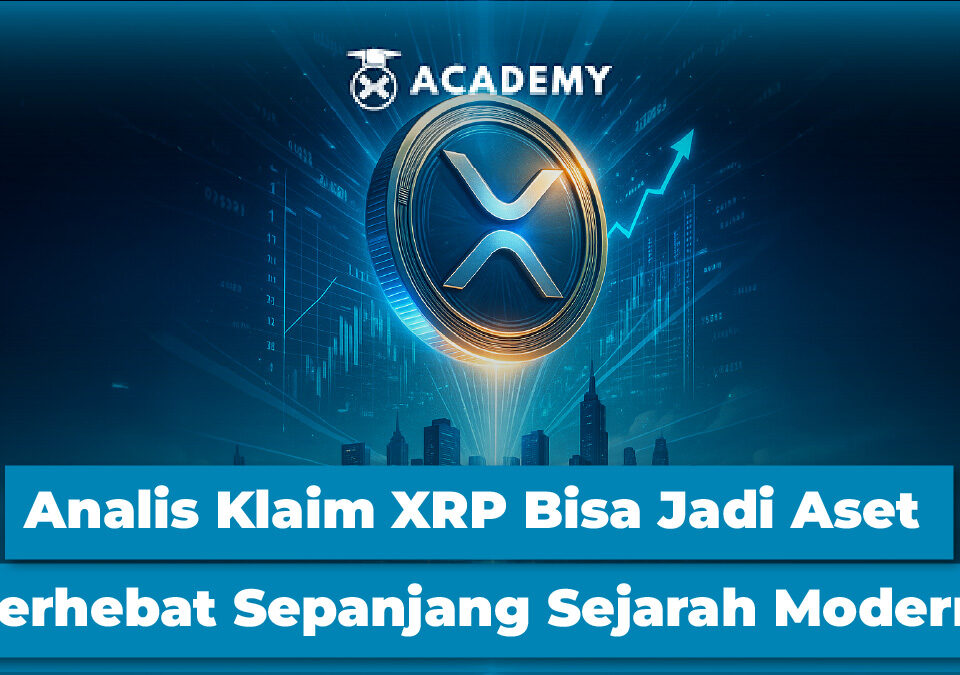 Analis Klaim XRP Bisa Jadi Aset Terhebat Sepanjang Sejarah Modern!