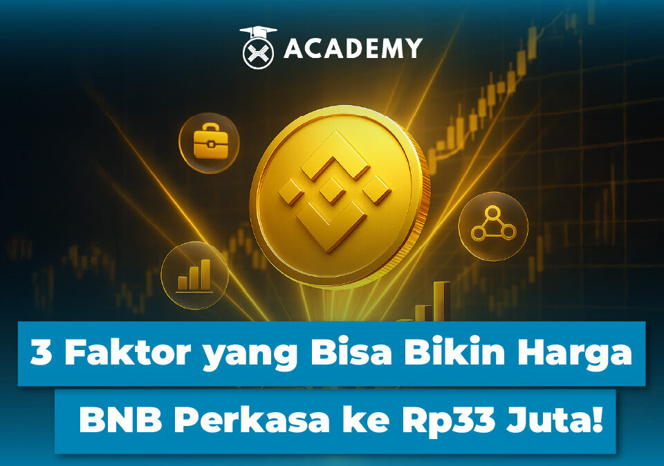 3 Faktor yang Bisa Bikin Harga BNB Perkasa ke Rp33 Juta!