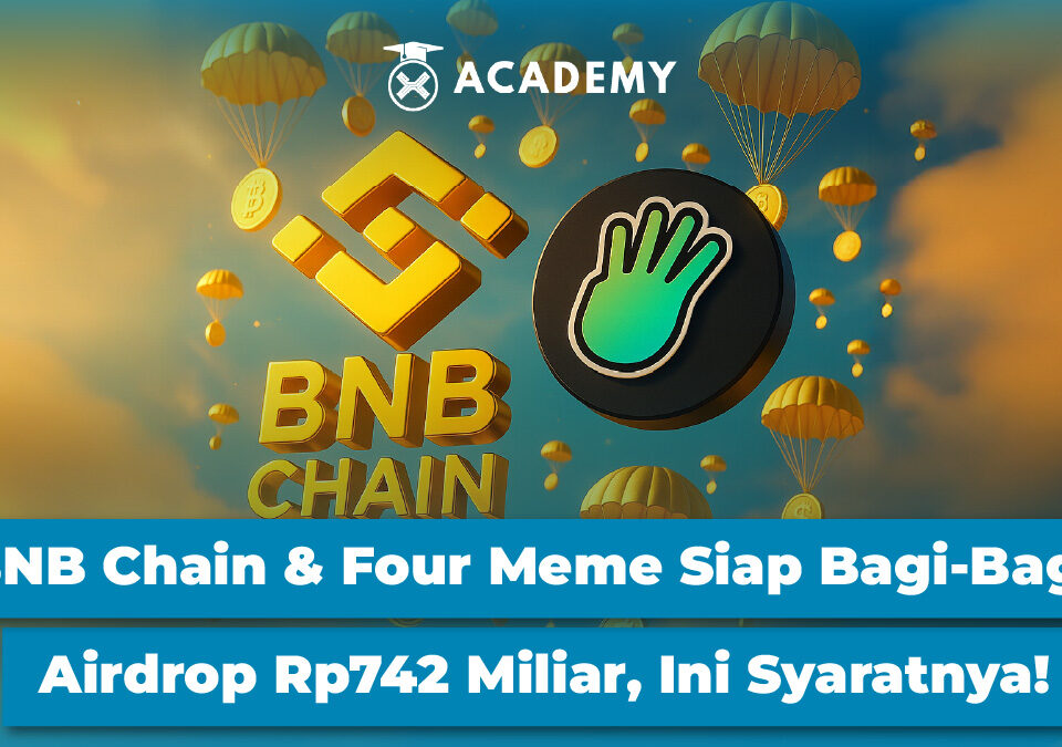 BNB Chain & Four Meme Siap Bagi-Bagi Airdrop Rp742 Miliar, Ini Syaratnya!