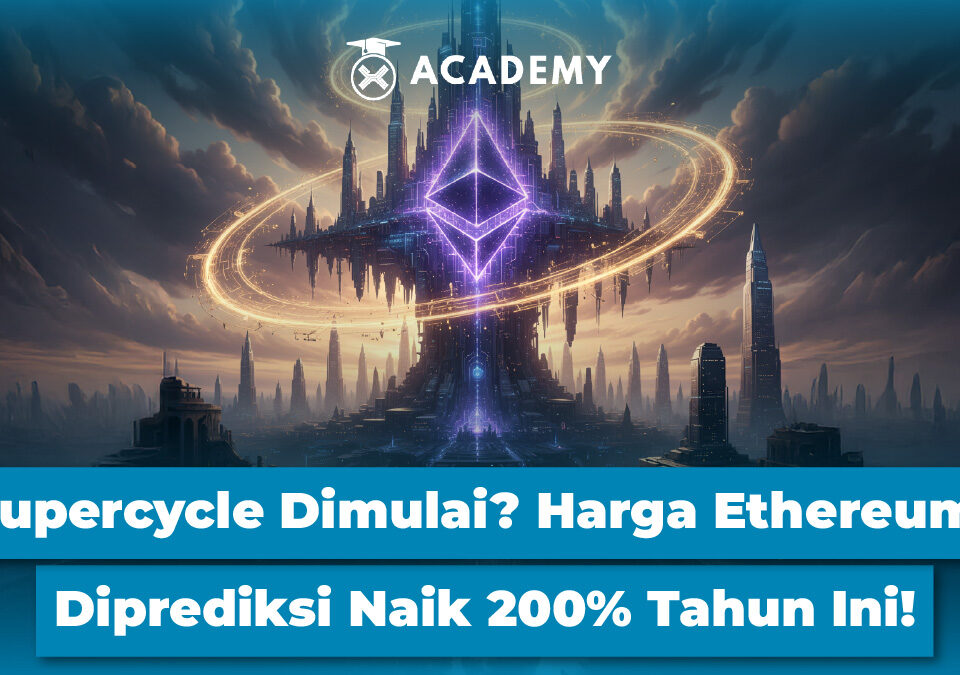 Supercycle Dimulai? Harga Ethereum Diprediksi Naik 200% Tahun Ini!