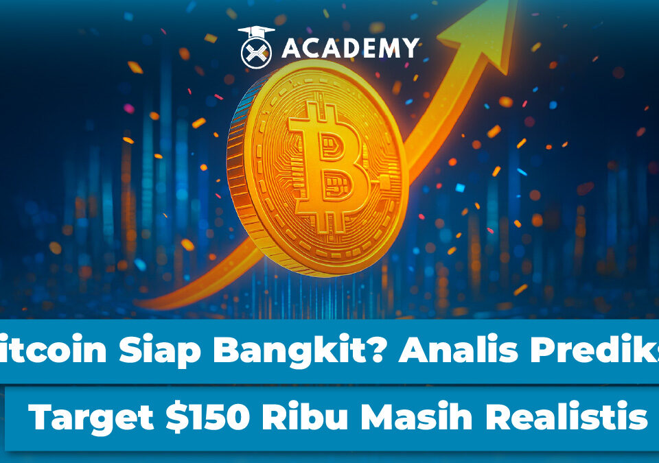 Bitcoin Siap Bangkit? Analis Prediksi Target $150 Ribu Masih Realistis