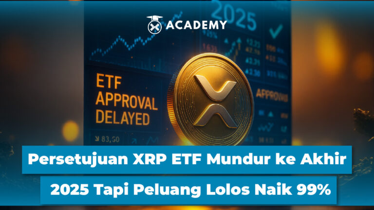 Persetujuan XRP ETF Mundur ke Akhir 2025 Tapi Peluang Lolos Naik 99%