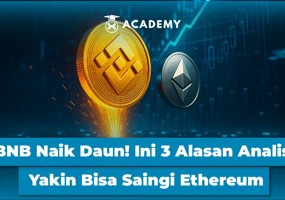 BNB Naik Daun! Ini 3 Alasan Analis Yakin Bisa Saingi Ethereum