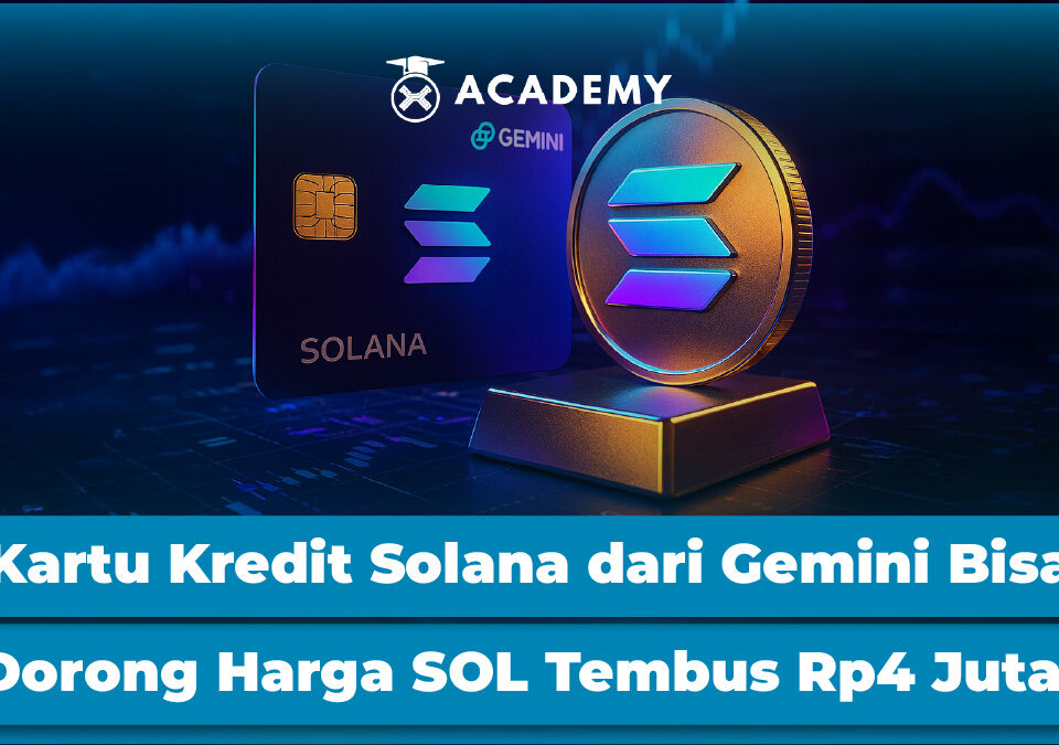 Kartu Kredit Solana dari Gemini Bisa Dorong Harga SOL Tembus Rp4 Juta?