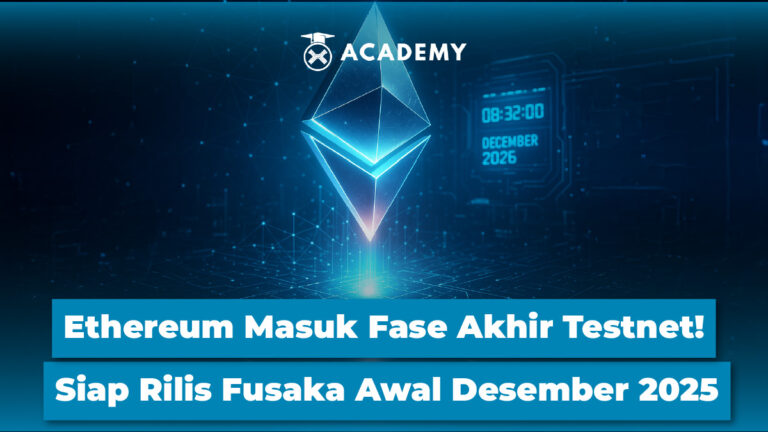 Ethereum Masuk Fase Akhir Testnet! Siap Rilis Fusaka Awal Desember 2025