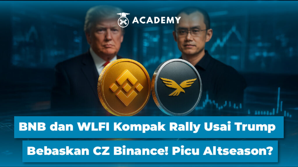 BNB dan WLFI Kompak Rally Usai Trump Bebaskan CZ Binance! Picu Altseason?