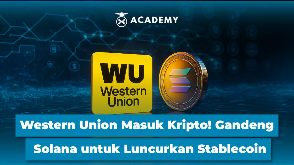 Western Union Masuk Kripto! Gandeng Solana untuk Luncurkan Stablecoin