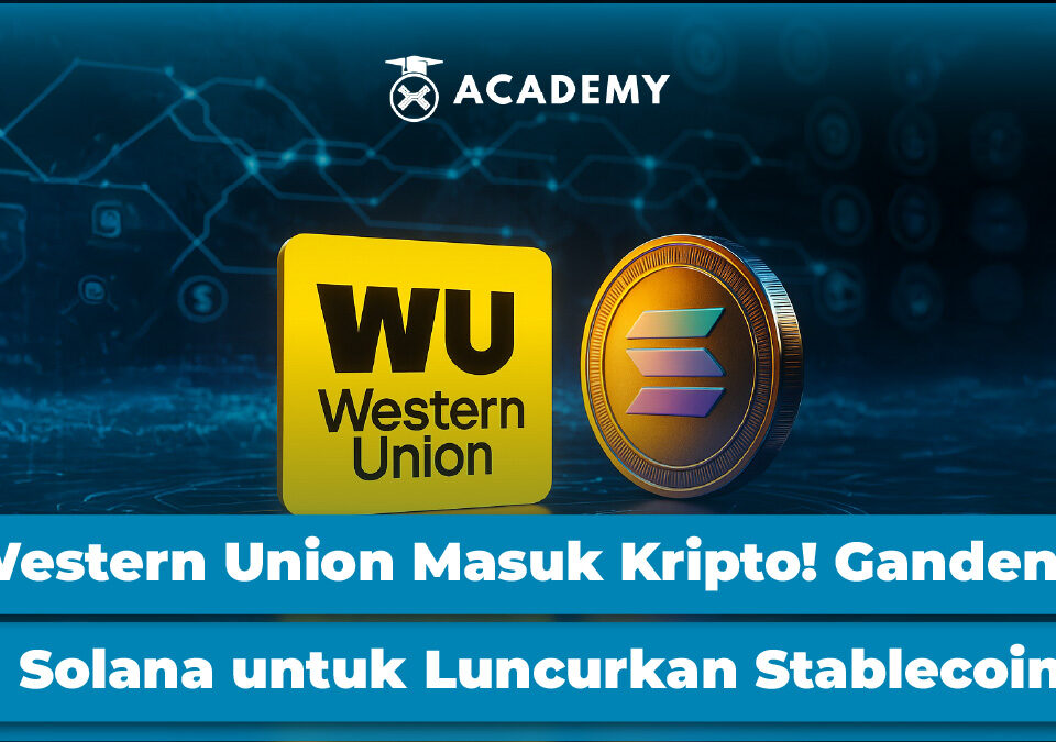 Western Union Masuk Kripto! Gandeng Solana untuk Luncurkan Stablecoin