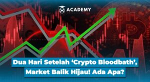 Dua Hari Setelah ‘Crypto Bloodbath’, Market Balik Hijau! Ada Apa?