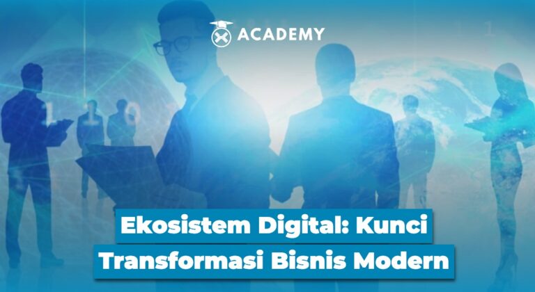Ekosistem Digital: Kunci Transformasi Bisnis Modern