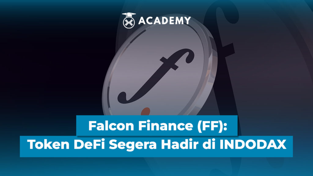Falcon Finance (FF) Token DeFi Collateral Segera Listing di INDODAX Slide 1
