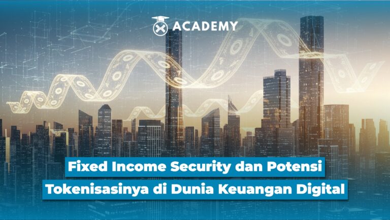 Fixed Income Security & Potensi Tokenisasinya di Dunia Keuangan Digital