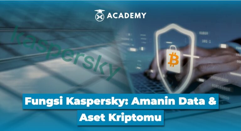 Fungsi Kaspersky: Amanin Data & Aset Kriptomu