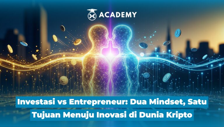 Investasi vs Entrepreneur: Dua Mindset, Satu Tujuan Menuju Inovasi di Dunia Kripto
