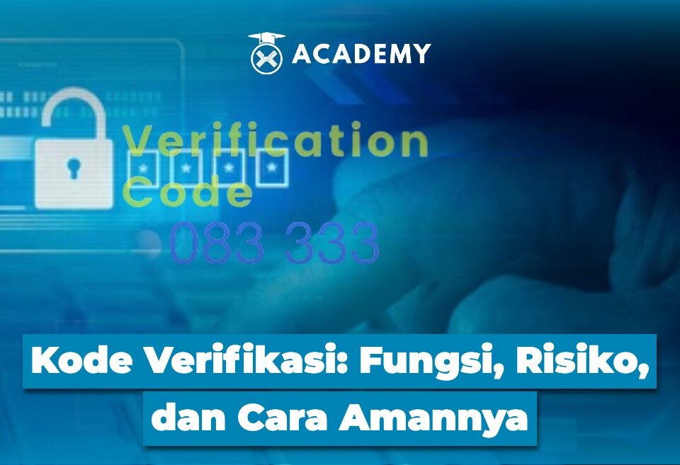 Kode Verifikasi Fungsi, Risiko, dan Cara Amannya
