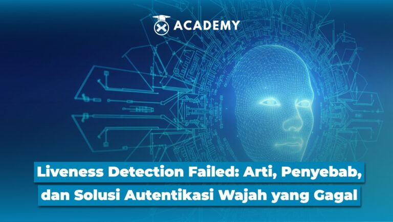 Liveness Detection Failed: Arti, Penyebab, & Solusi Autentikasi Wajah yang Gagal