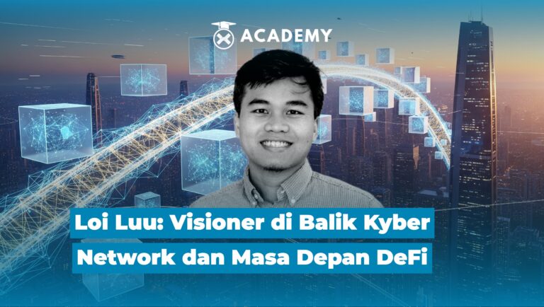 Loi Luu: Visioner di Balik Kyber Network dan Masa Depan DeFi