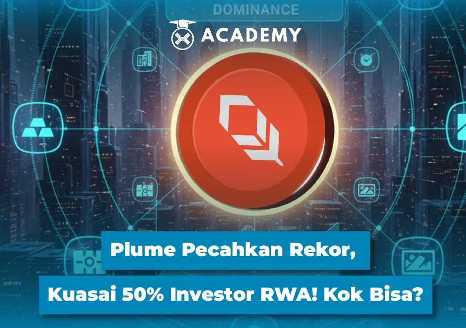 Plume Pecahkan Rekor, Kuasai 50% Investor RWA! Kok Bisa?