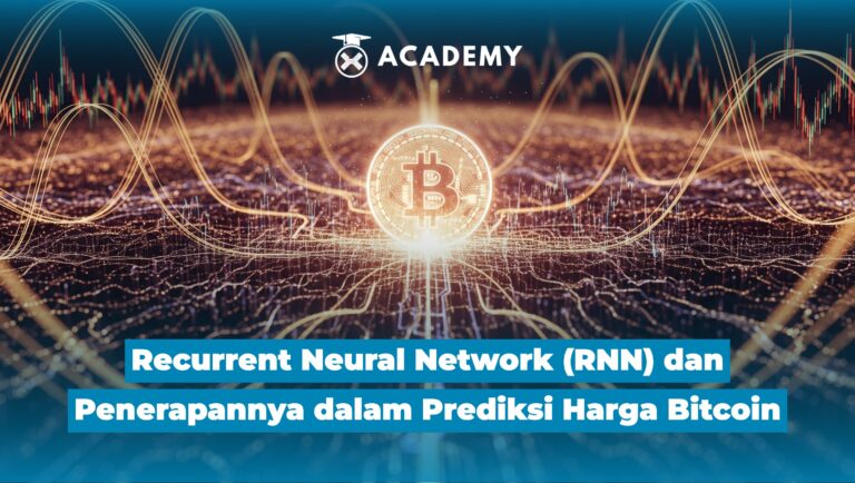 Recurrent Neural Network (RNN): Cara AI Prediksi Harga Bitcoin