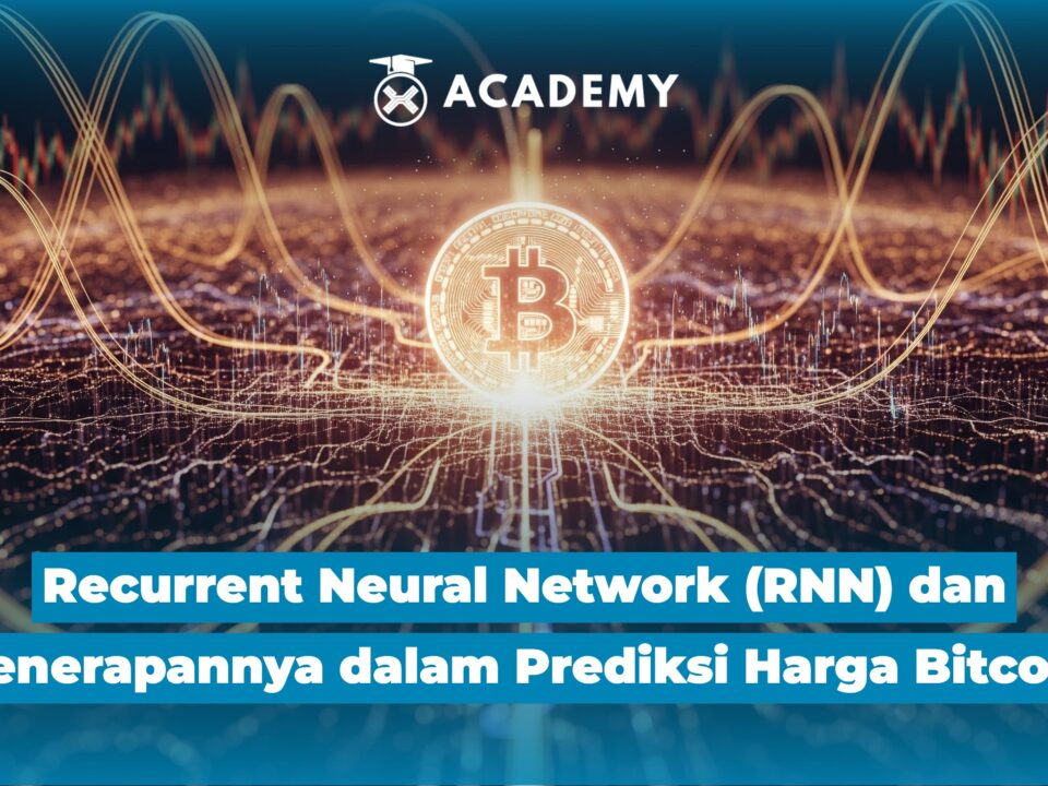 Recurrent Neural Network (RNN): Cara AI Prediksi Harga Bitcoin