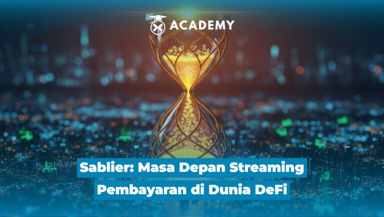 Mengenal Sablier: Masa Depan Streaming Pembayaran di Dunia DeFi