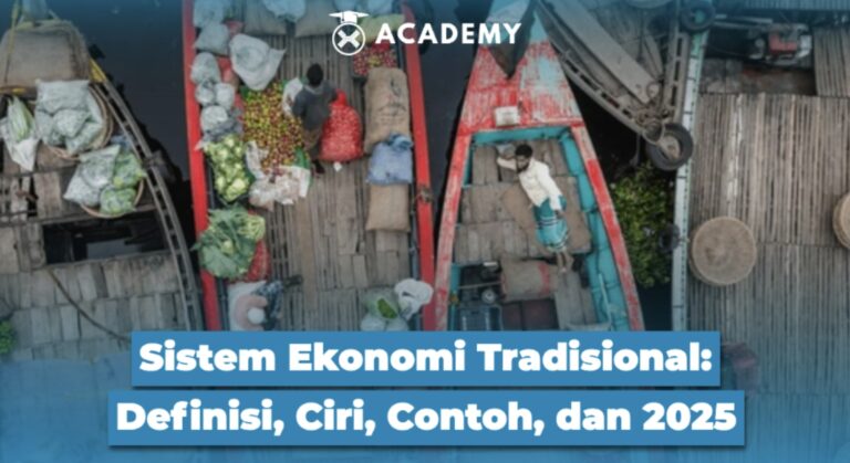 Sistem Ekonomi Tradisional: Definisi, Ciri, Contoh, dan 2025