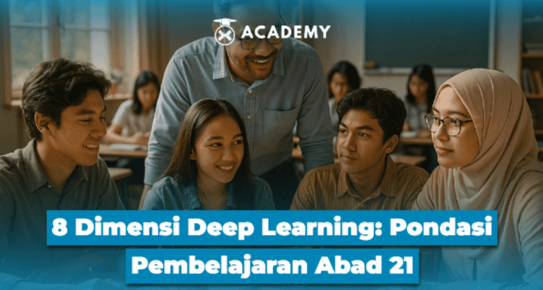 8 Dimensi Deep Learning: Pondasi Pembelajaran Abad 21