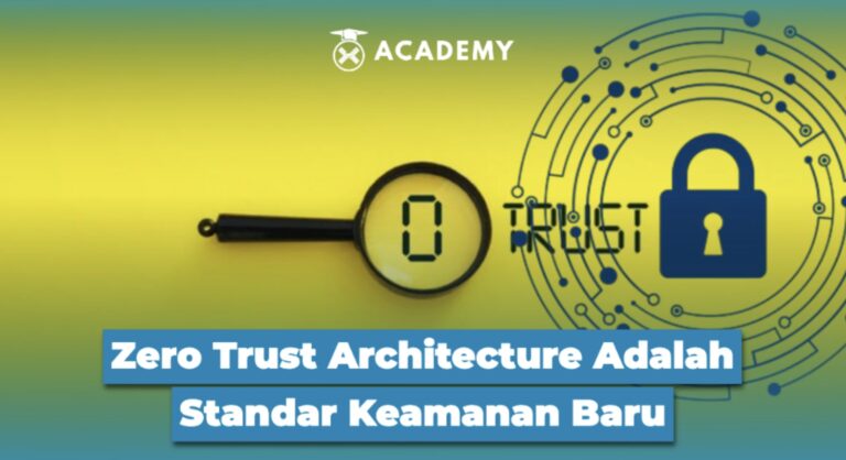 Zero Trust Architecture Adalah Standar Keamanan Baru