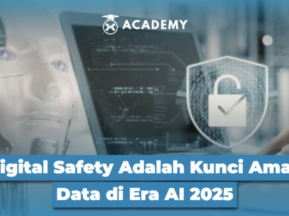Digital Safety Adalah Kunci Aman Data di Era AI 2025