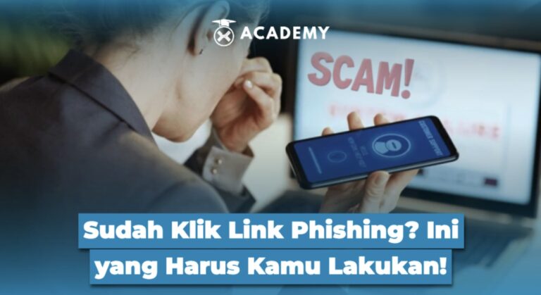 Sudah Klik Link Phishing? Ini yang Harus Kamu Lakukan!