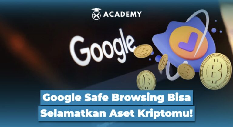 Google Safe Browsing Bisa Selamatkan Aset Kriptomu!