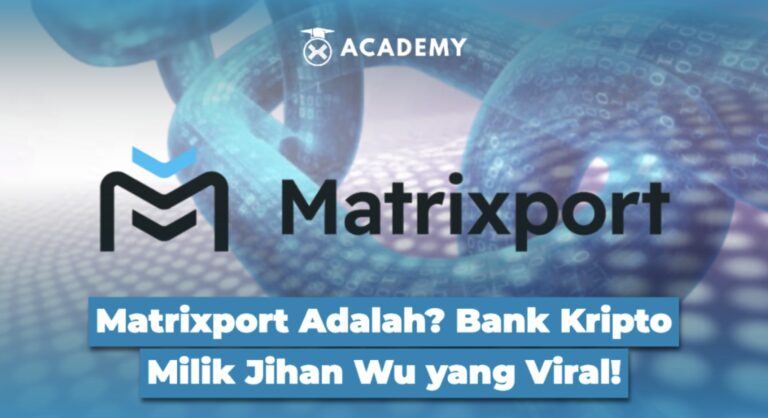 Matrixport Adalah? Bank Kripto Milik Jihan Wu yang Viral!