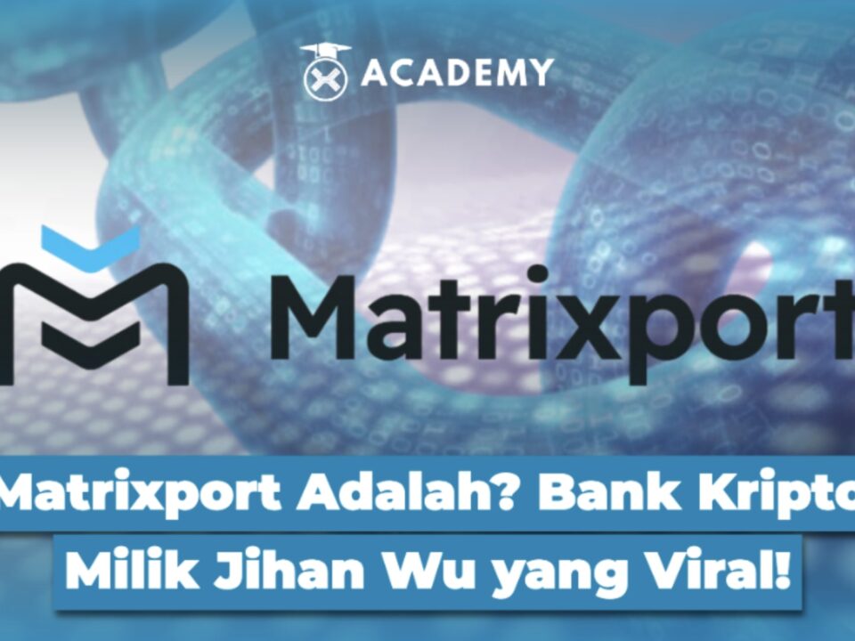 Matrixport Adalah? Bank Kripto Milik Jihan Wu yang Viral!