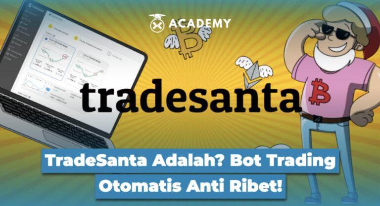 TradeSanta Adalah? Bot Trading Otomatis Anti Ribet!