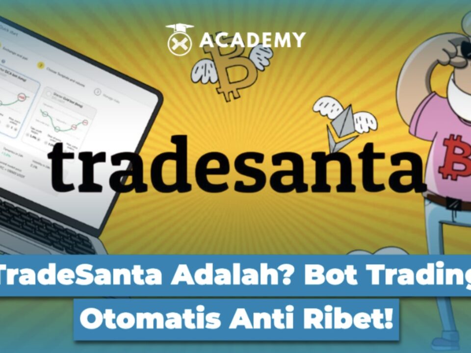 TradeSanta Adalah? Bot Trading Otomatis Anti Ribet!