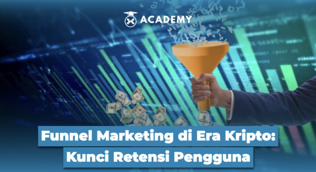 Funnel Marketing di Era Kripto: Kunci Retensi Pengguna