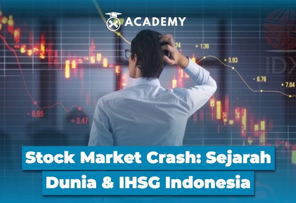 Stock Market Crash Sejarah Dunia & IHSG Indonesia