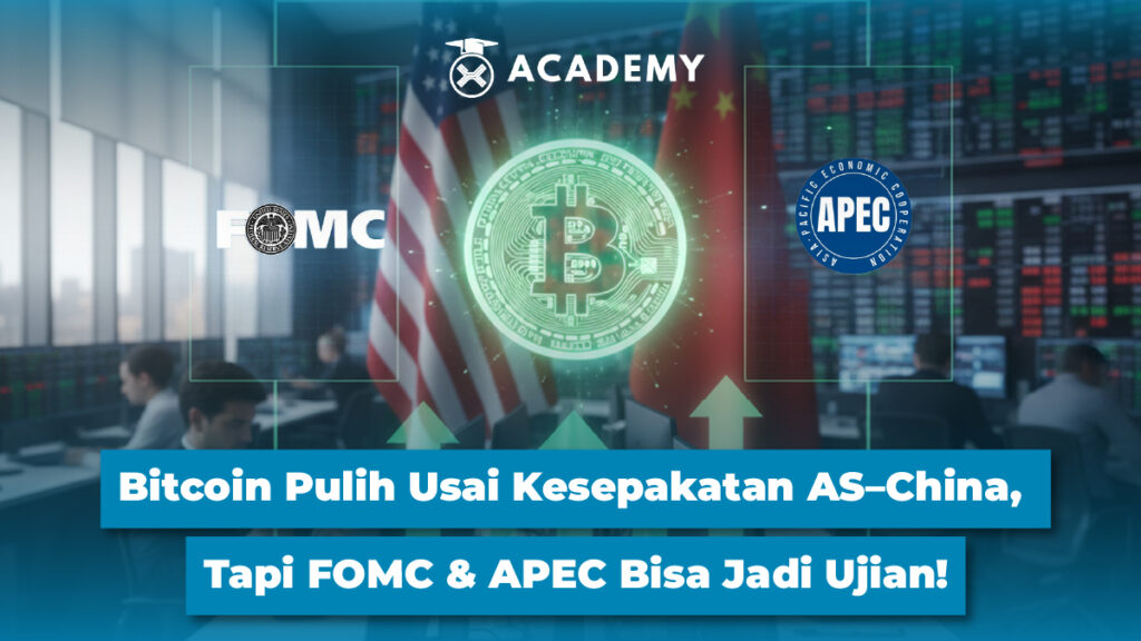 Bitcoin Pulih Usai Kesepakatan AS–China, Tapi FOMC & APEC Bisa Jadi Ujian!