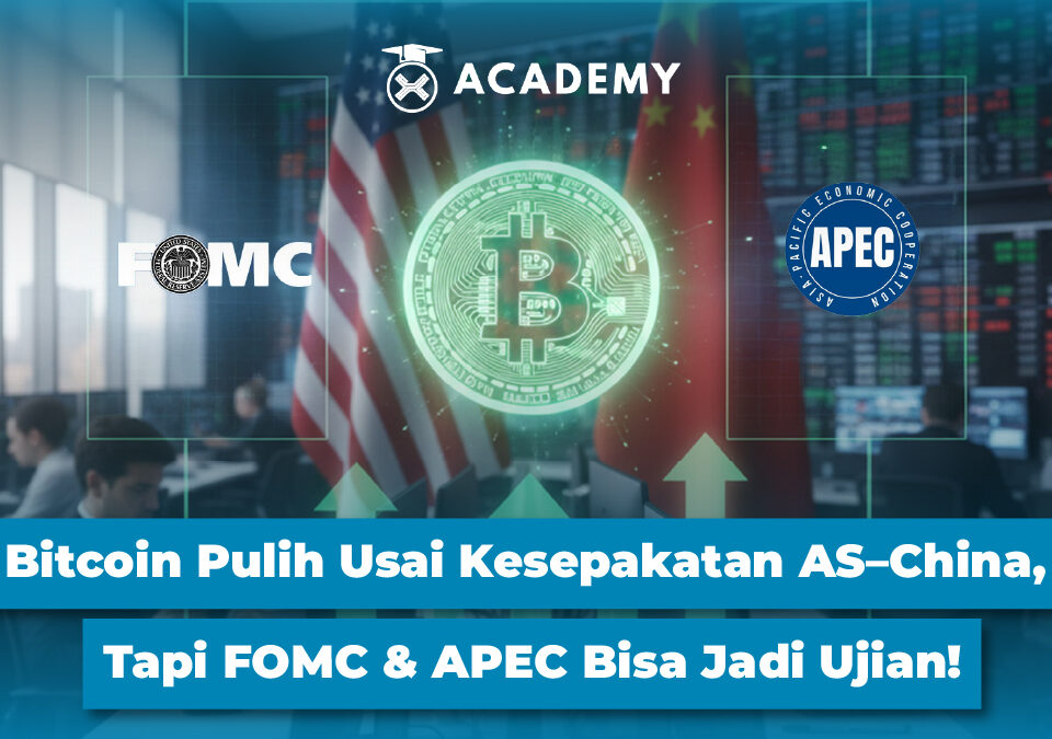 Bitcoin Pulih Usai Kesepakatan AS–China, Tapi FOMC & APEC Bisa Jadi Ujian!