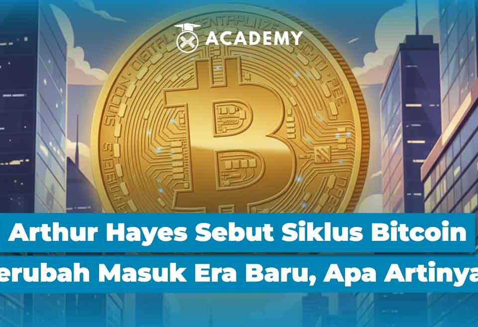 Arthur Hayes Sebut Siklus Bitcoin Berubah & Memasuki Era Baru, Apa Artinya?