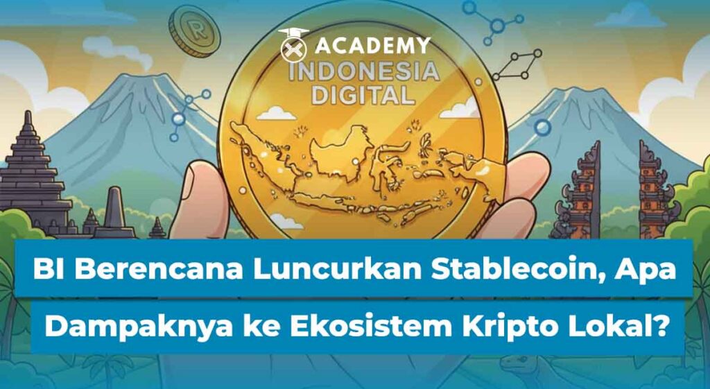 BI Berencana Luncurkan Stablecoin, Apa Dampaknya ke Ekosistem Kripto Lokal?