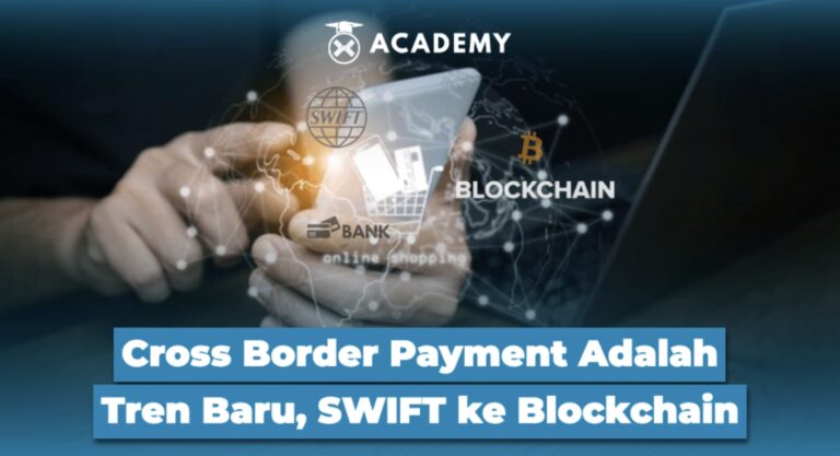 Cross Border Payment Adalah Tren Baru, SWIFT ke Blockchain