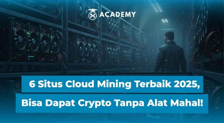 6 Situs Cloud Mining Terbaik 2025, Bisa Dapat Crypto Tanpa Alat Mahal!