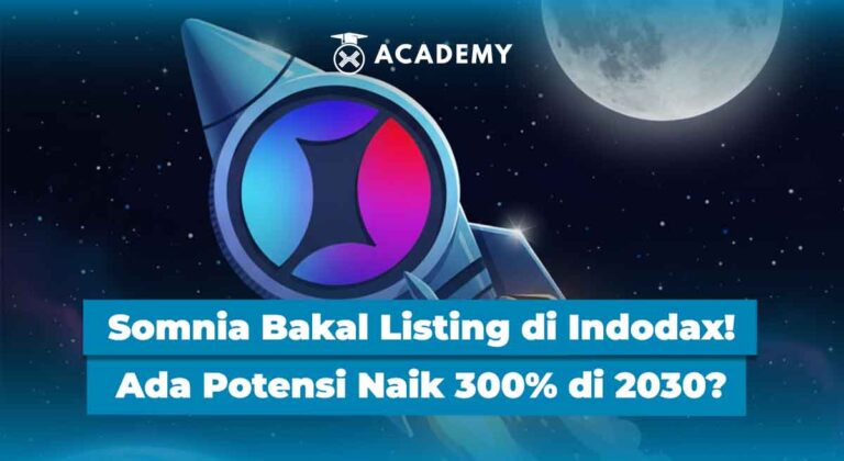 Somnia Bakal Listing di Indodax! Ada Potensi Naik 300% di 2030?