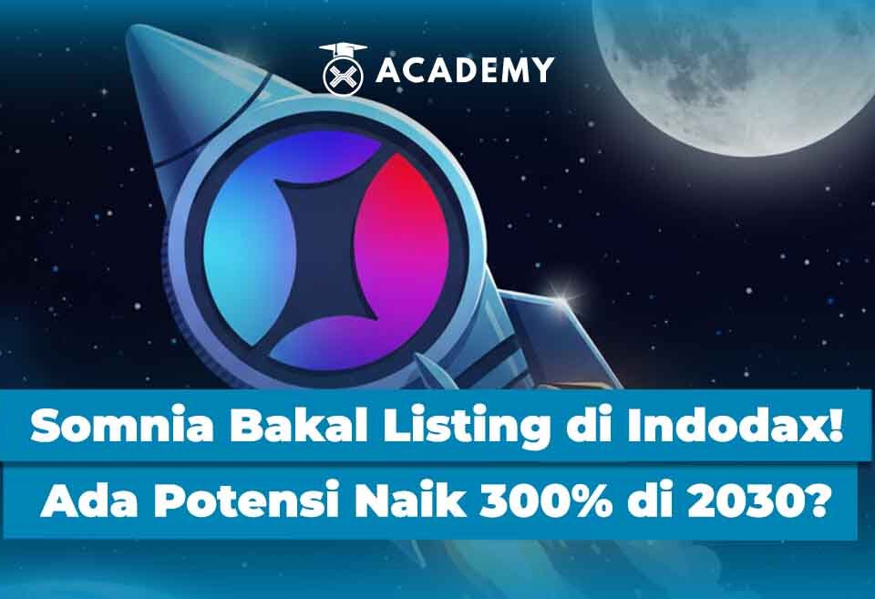 Somnia Bakal Listing di Indodax! Ada Potensi Naik 300% di 2030?